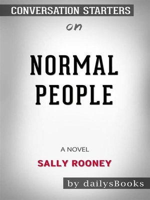 cover image of Normal People--A Novel by Sally Rooney--Conversation Starters